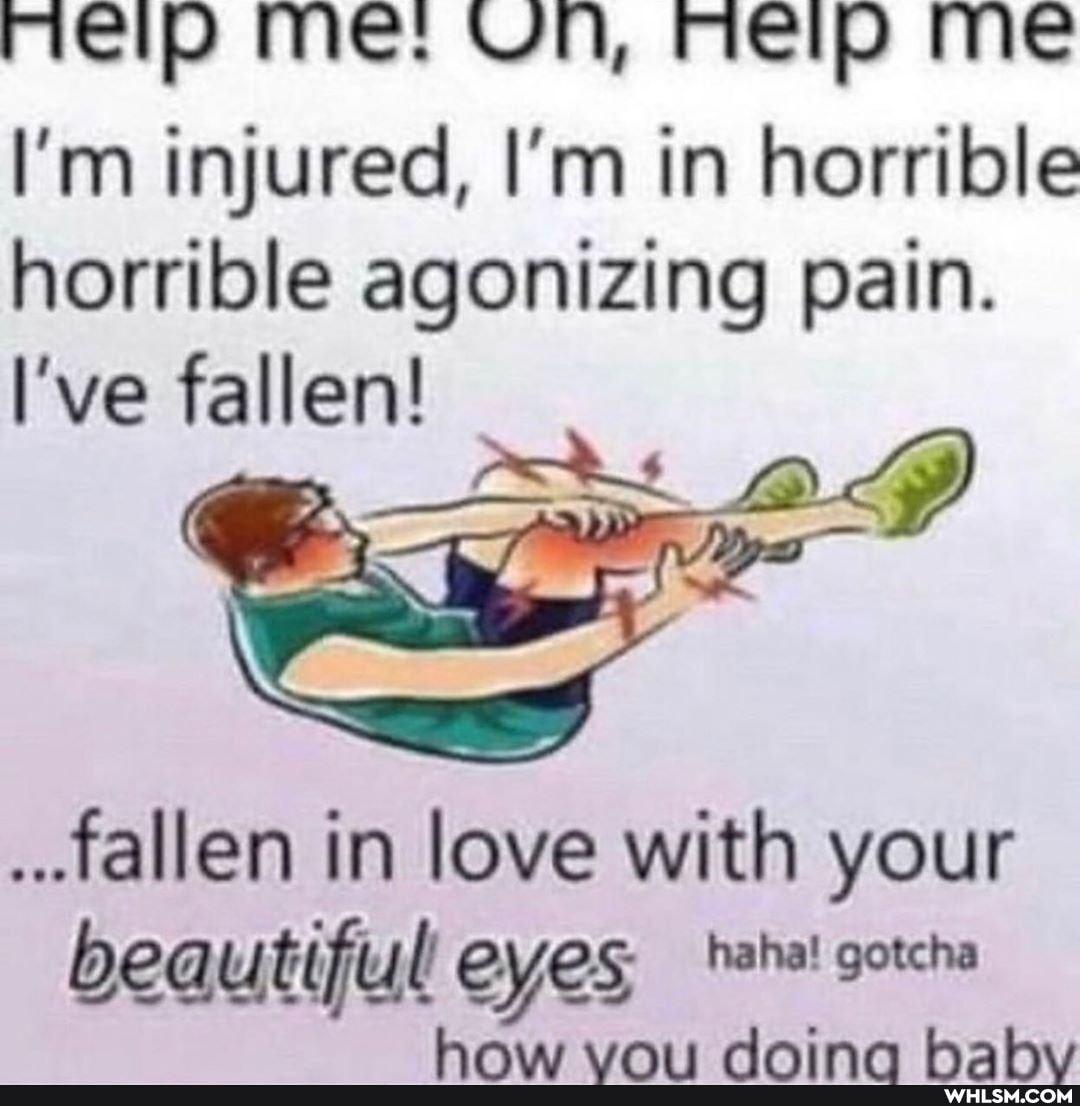 meip me: Un, meip Me
I'm injured, I'm in horrible horrible agonizing pain.
I've fallen!
..fallen in love with your beautiful eyes
haas iwuaAtt Aninna hahyy