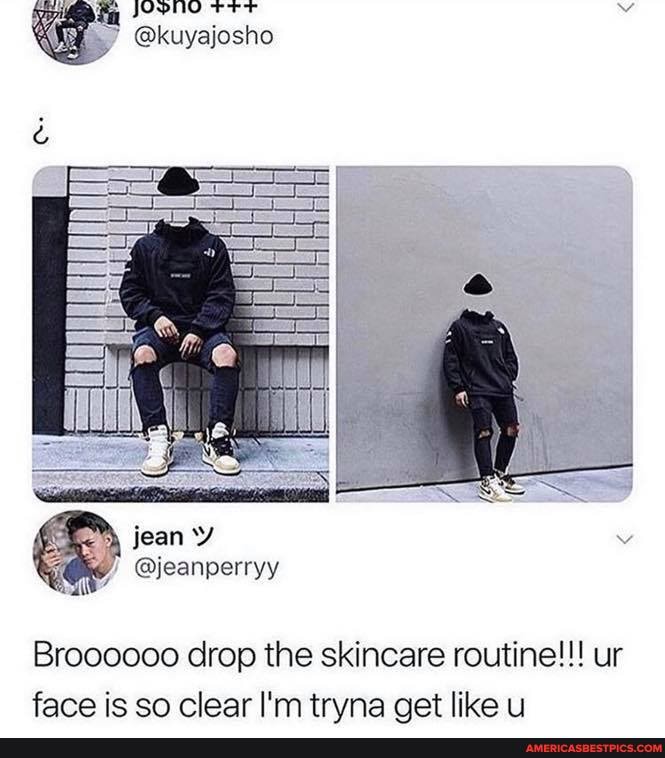 @kuyajosho
Broooooo drop the skincare routine!!! ur face is so clear I'm trvna aet like u