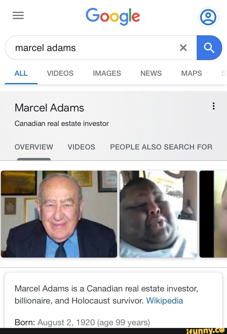 Marcel Adams E
Marcel Adams is a Canadian real estate investor,
billionaire, and Holocaust survivor. Wikipedia
Born: August 2, 1920 (age 99 years)