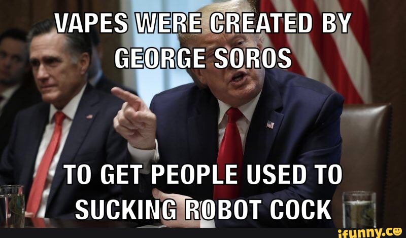 VAPESIWEREICR
z
a
GEORGE
SOROS D BY,
h
es
Brocton! 7 SUCKINGIROBOT COCK I=