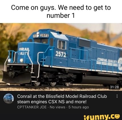 Come on guys. We need to get to number Conrail at the Blissfield Model ...