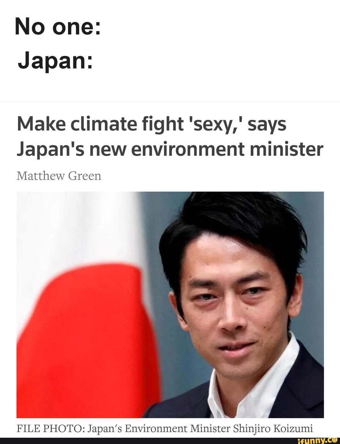 No One Japan Make Climate Fight Sexy Says Japans New Environment Minister Matthew Green 7410