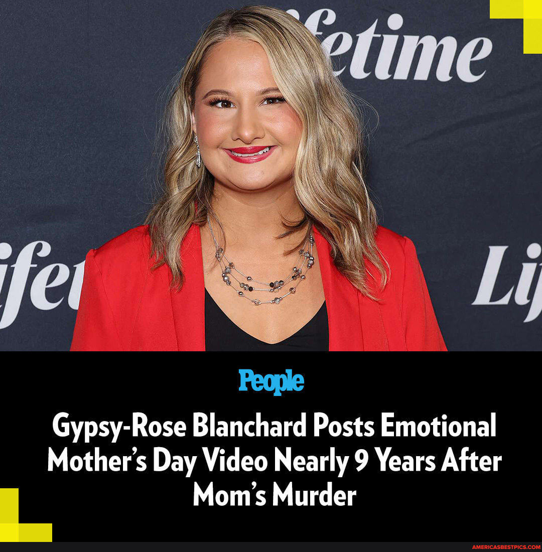 GypsyRose Blanchard remembered her mother, Dee Dee Blanchard, on