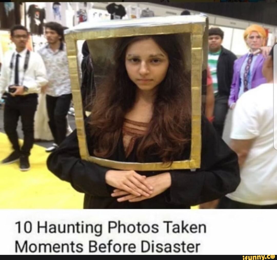 10 Haunting Photos Taken Moments Before Disaster - iFunny