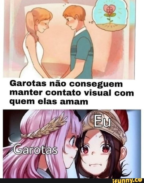 Garotas não conseguem manter contato visual com quem elas amam