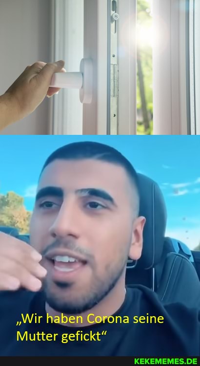 "Wir haben na seine
Mutter gefickt"