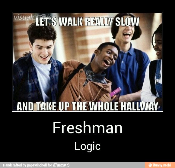 Freshman
Logic - Freshman
Logic