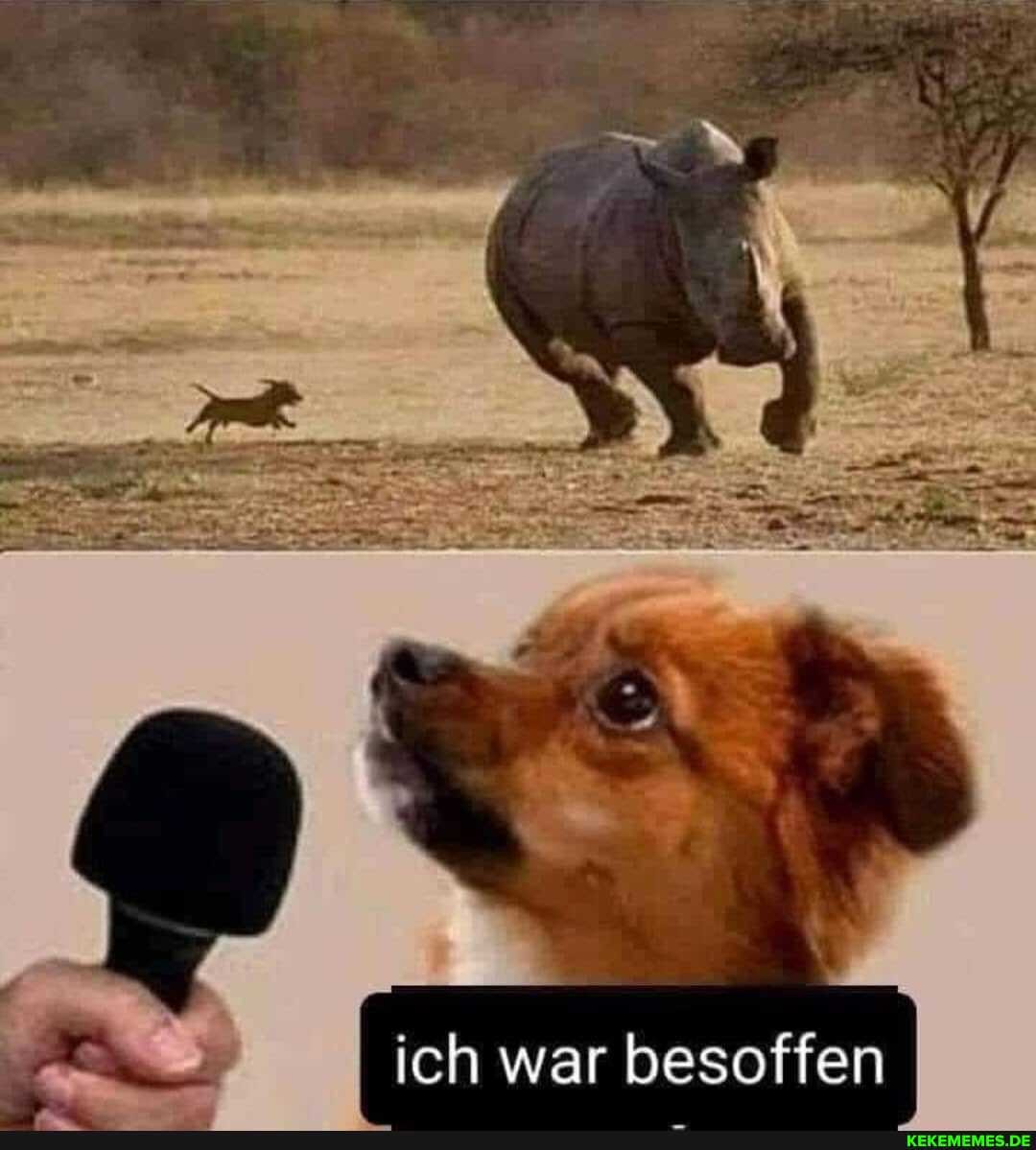 u PER
ich war besoffen