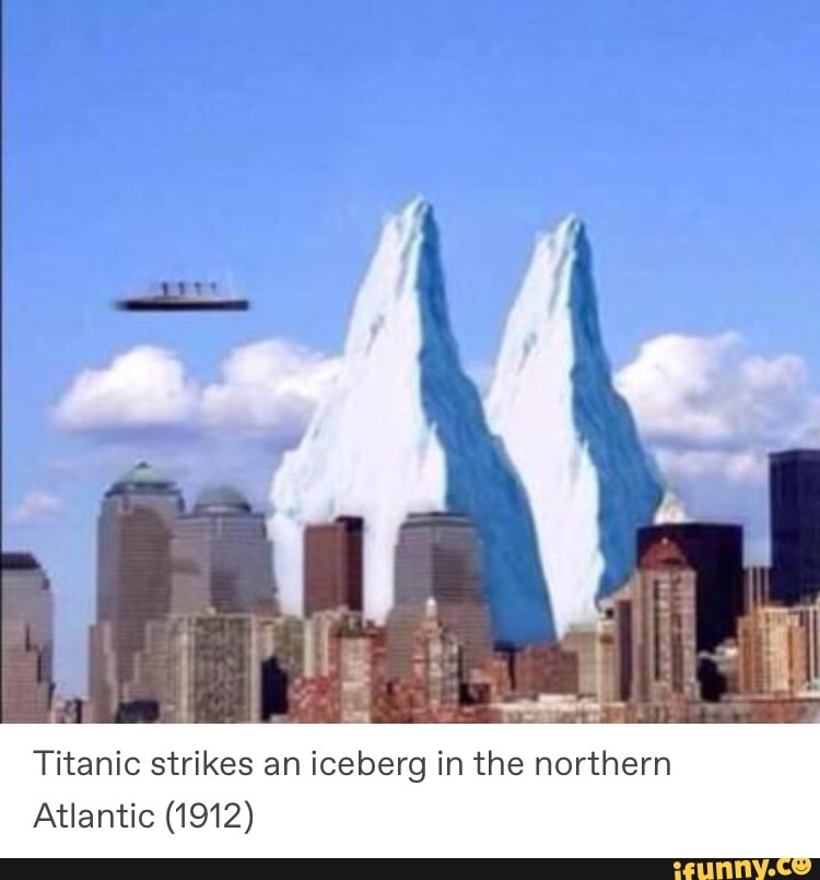 Titanic Strikes An Iceberg In The Northern Atlantic (1912) - Ifunny