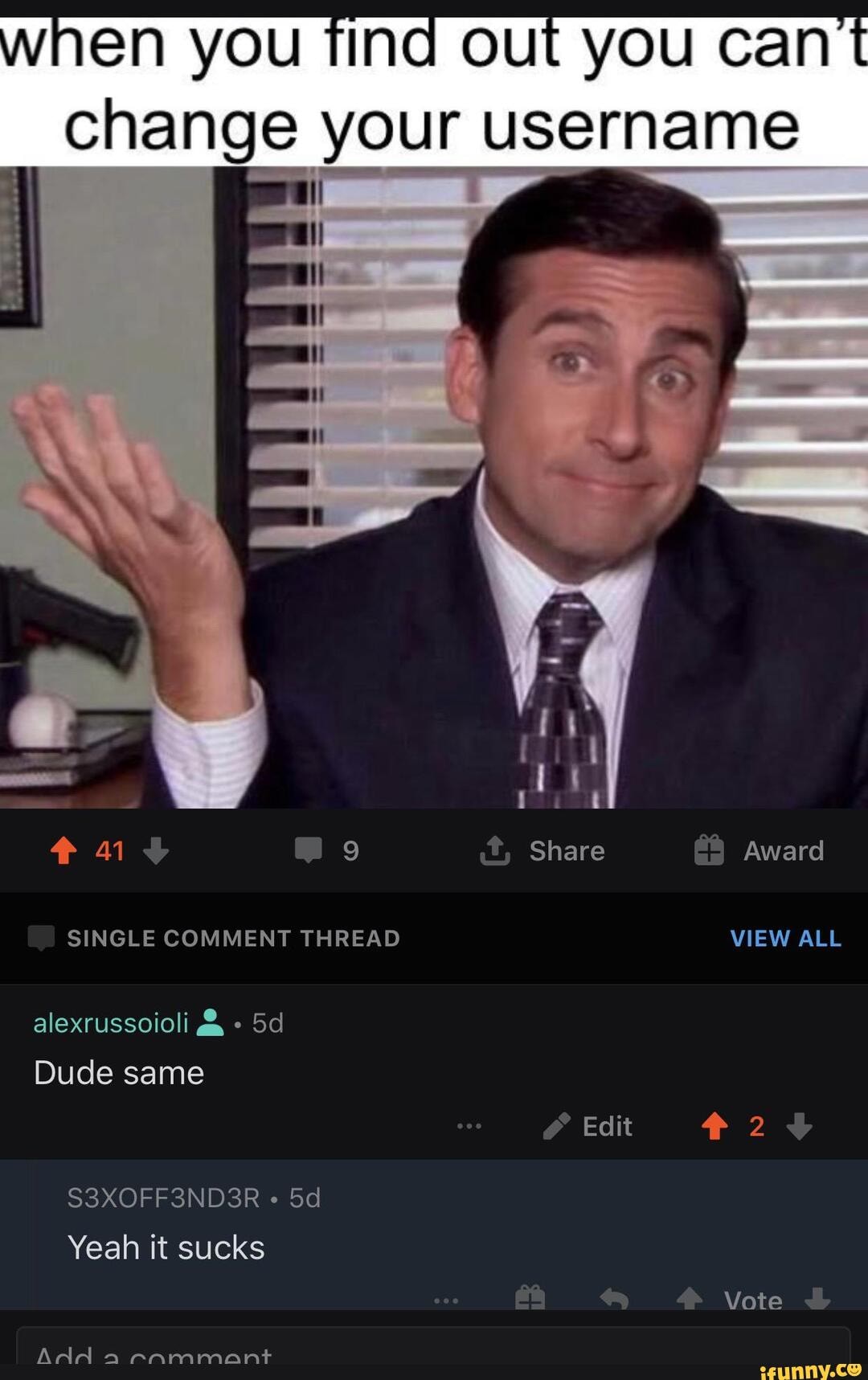 9 Share Award
SINGLE COMMENT THREAD VIEW ALL
alexrussoioli & -
Dude same
Edit
S3XOFF3ND3R Yeah it sucks
Vote