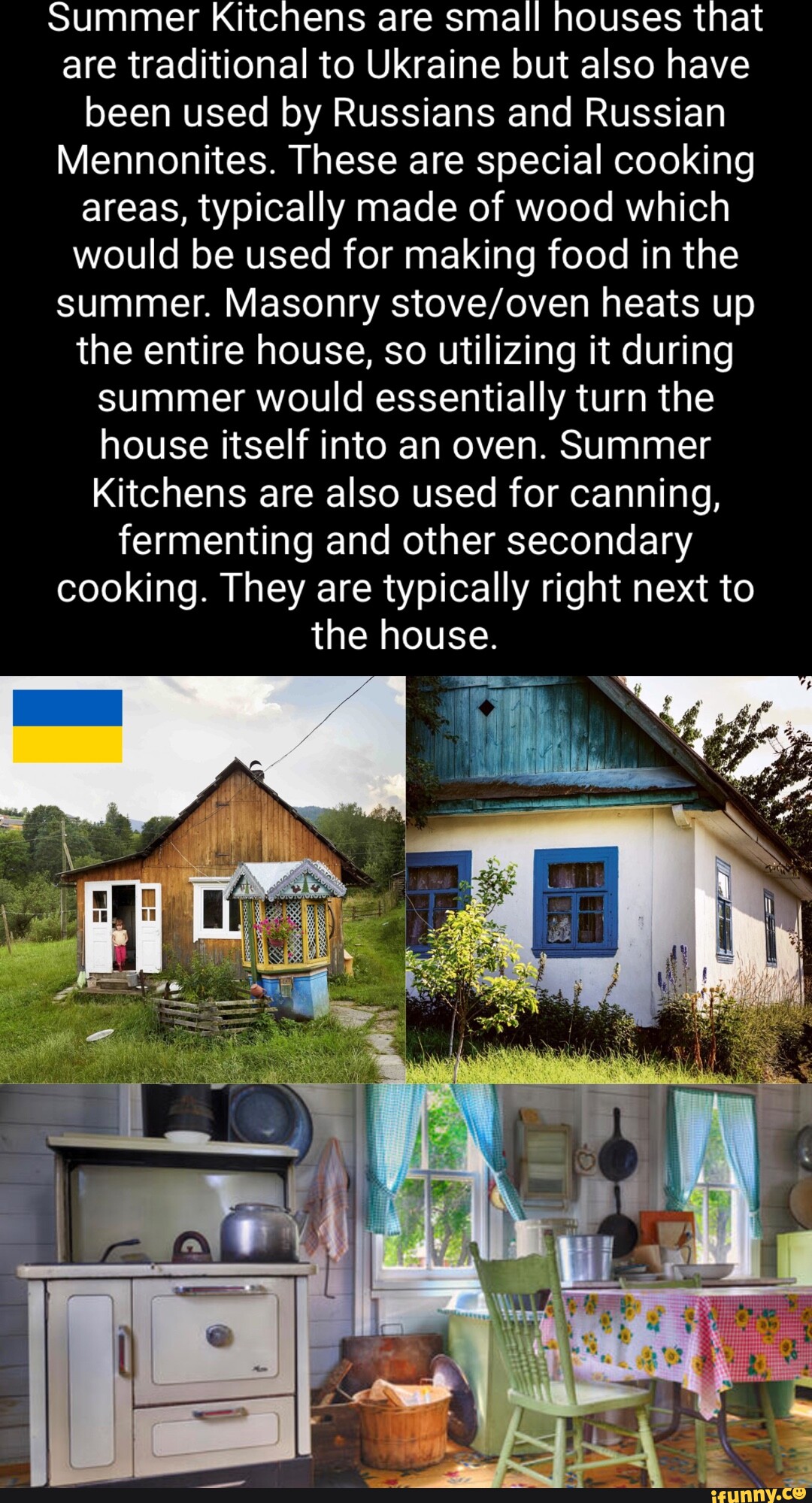 Summer Kitchens are small houses that are traditional to Ukraine but