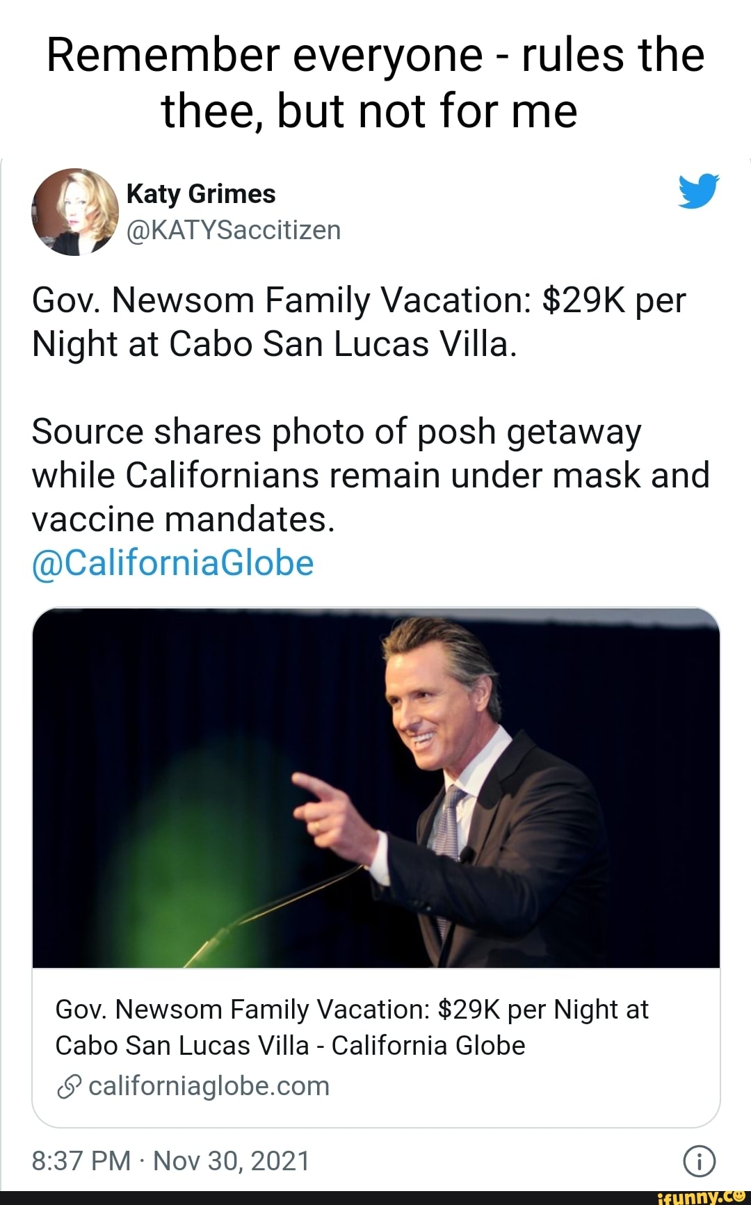 Remember everyone rules the thee, but not for me Gov. Newsom Family