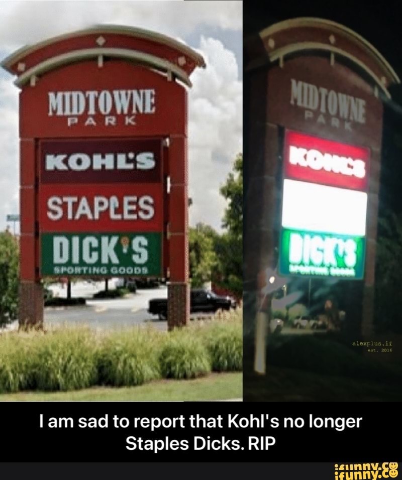 MIDIQHNE KOHLS STAPLES DICK'S SPORTING GOODS lam sad to report that