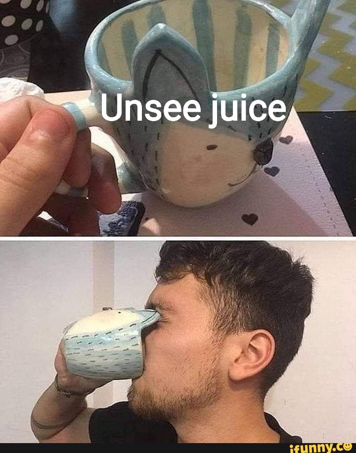 Unsee juice. iFunny Brazil