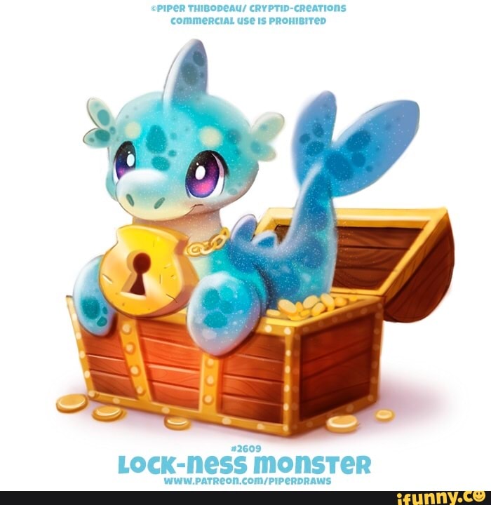 PIPER THIBODEAU/ CRYPTID-CReATIONS
COMMERCIAL USE Is PROHIBITED
#2609
Lock-ness MONSTER
WIWW.PATREON.COM/PIPERDRAWS