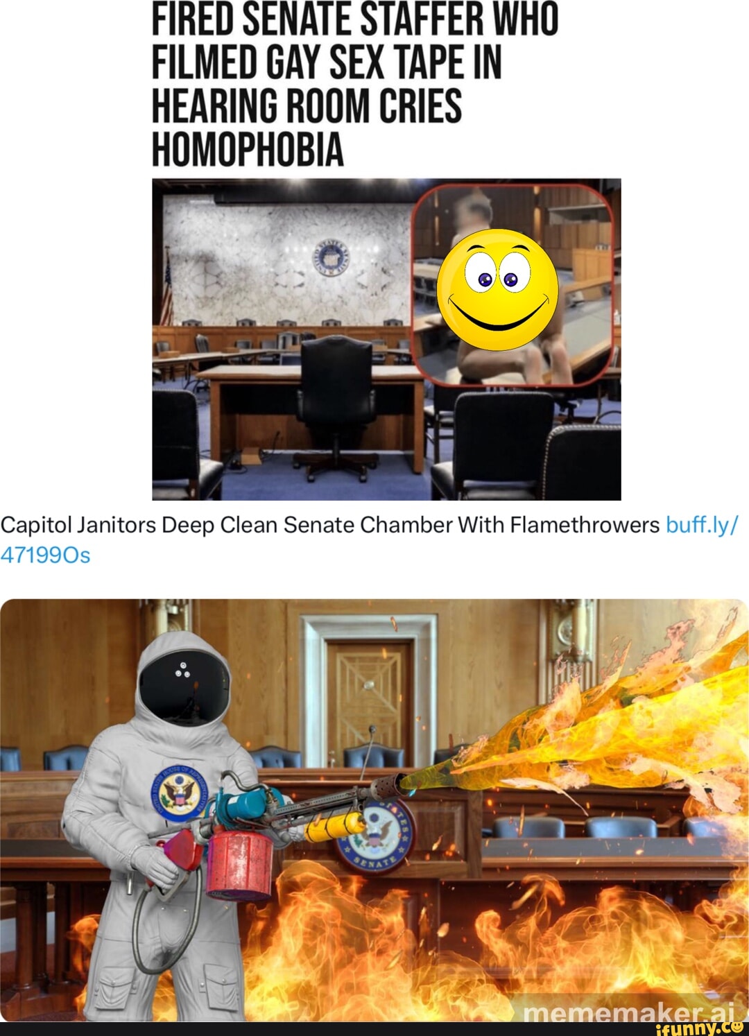 FIRED SENATE STAFFER WHO FILMED GAY SEX TAPE IN HEARING ROOM CRIES  HOMOPHOBIA Capitol Janitors Deep Clean Senate Chamber With Flamethrowers  buff.ly/ 471990s - iFunny