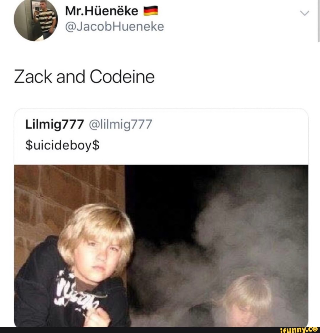 Zack and Codeine
Lilmig777
SuicideboyS