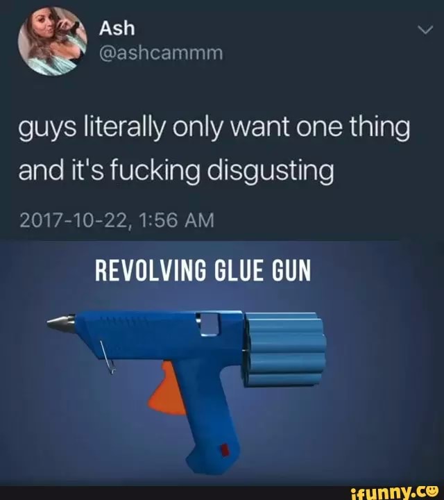 guys literally only want one thing
and it's fucking disgusting