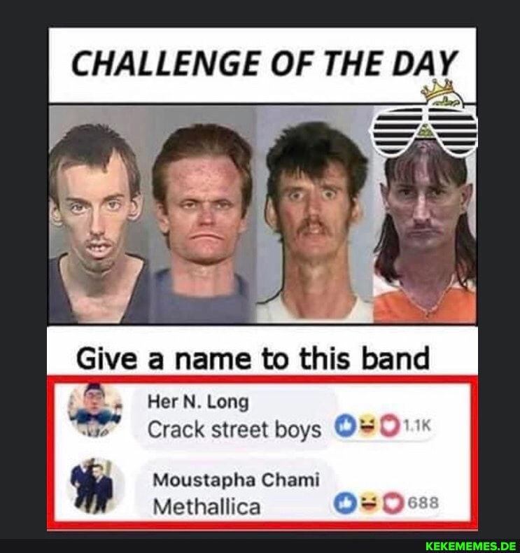 CHALLENGE OF THE DAY Give name chis bane z_- HerN. Long Crack street boys OF Mou