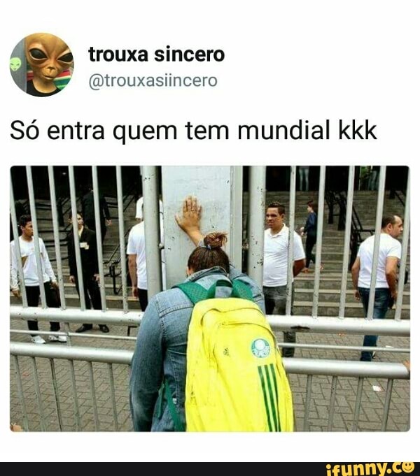 S6 entra quem tem mundial kkk