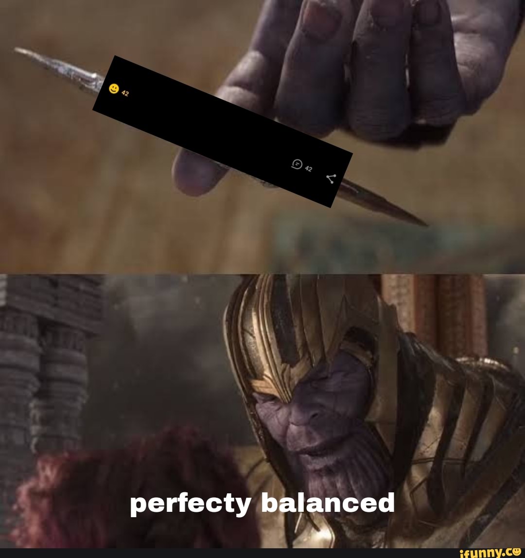 perfecty balanced