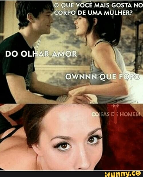 VOCE MAIS GOSTA NO
DE UMA MULHER?