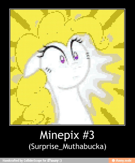 Minepix #3
(Surprise_Muthabucka)