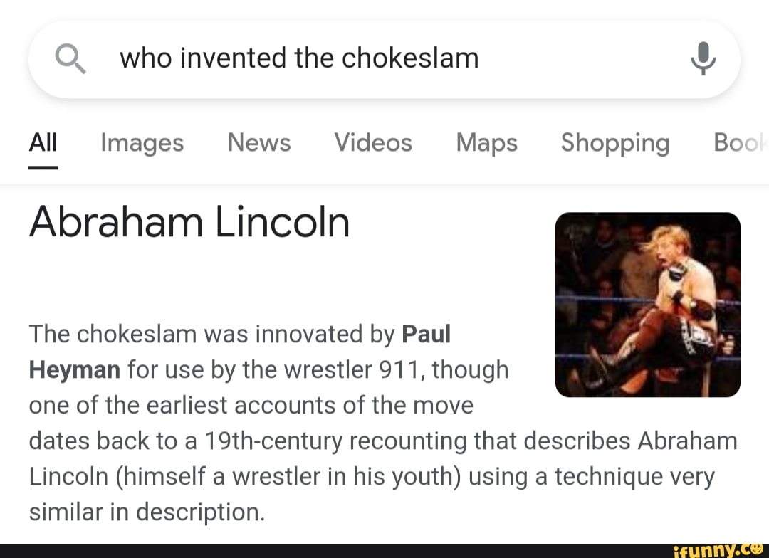 Who invented the chokeslam All Images News Videos Maps Shopping Bo