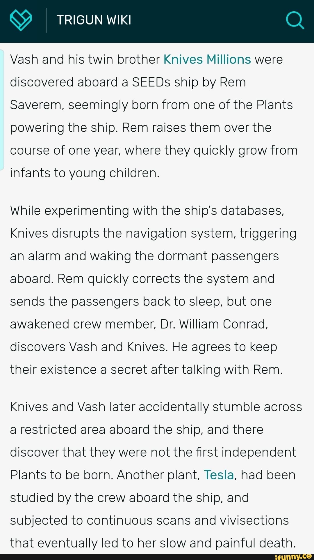 Vash and his twin brother Knives Millions were discovered aboard a