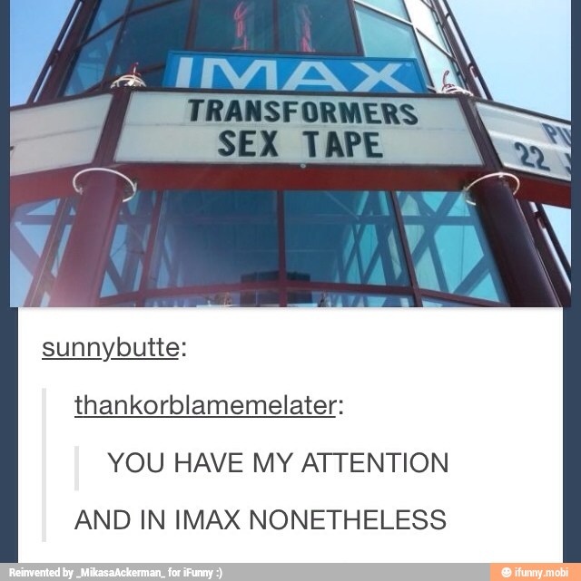 a
VIVIAN
TRANSFORMERS
thankorblamemelater:
YOU HAVE MY ATTENTION
AND IN IMAX NONETHELESS