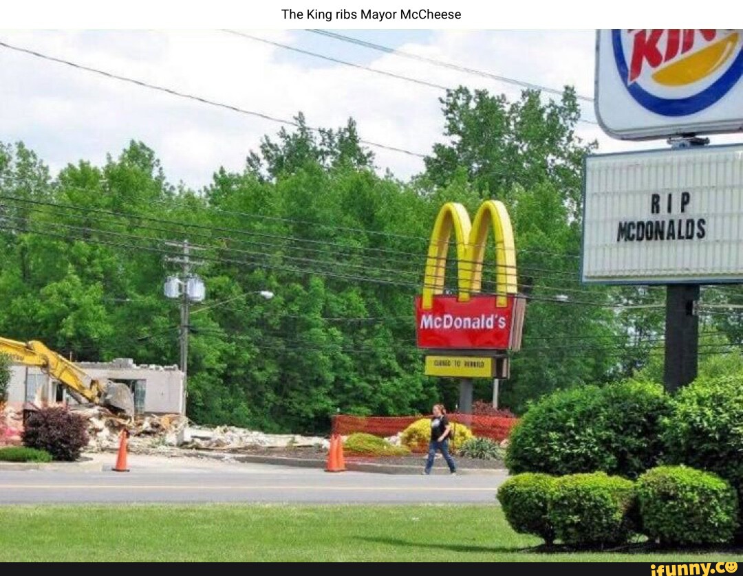 The King ribs Mayor McCheese iFunny