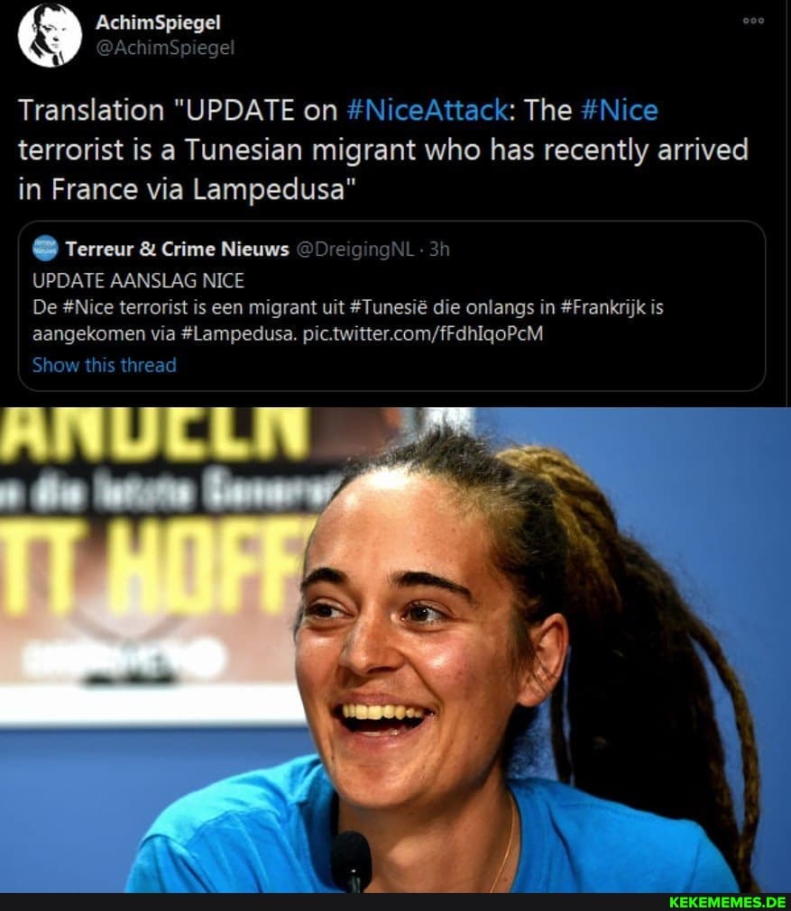 Translation "UPDATE on terrorist is a Tunesian migrant who has recently arrived in France via Lampedusa"
UPDATE AANSLAG NICE
De #Nice terrorist is een migrant uit #Tunesi& die onlangs in #Frankrijk is aangekomen via #Lampedusa.