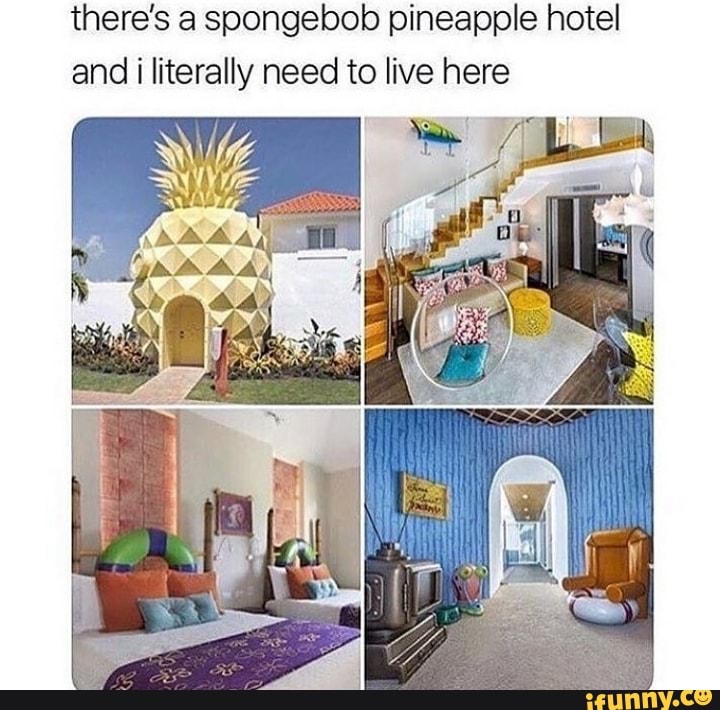 there's a spongebob pineapple hotel and literally need to live here