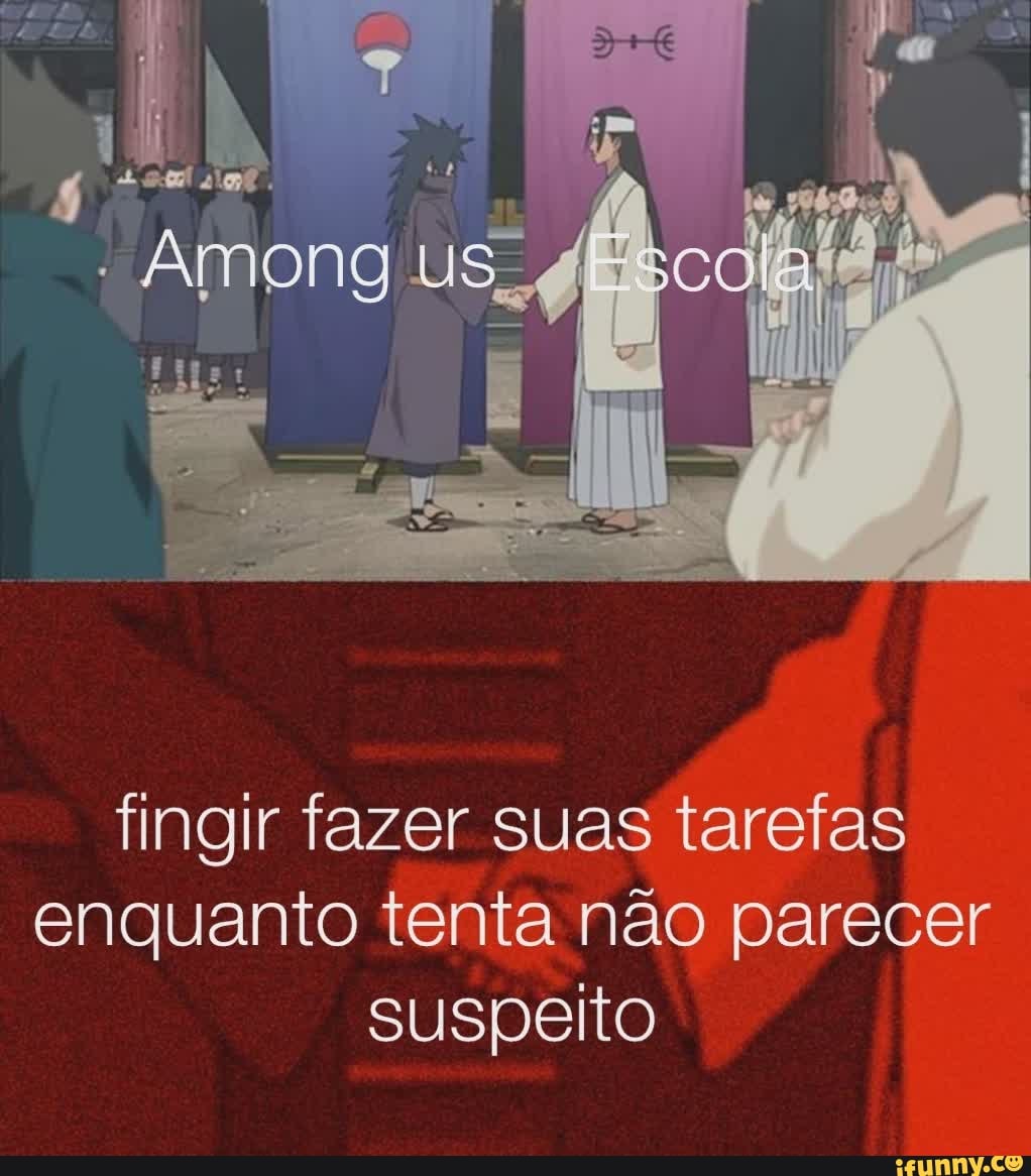 fingir fazer suas tarefas enquanto tenta não parecer suspeito
