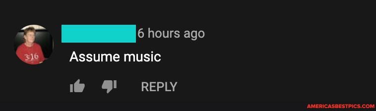 hours ago
Assume music
REPLY