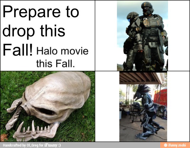 Prepare to
drop this
Fall! Halo movie
this Fall.
