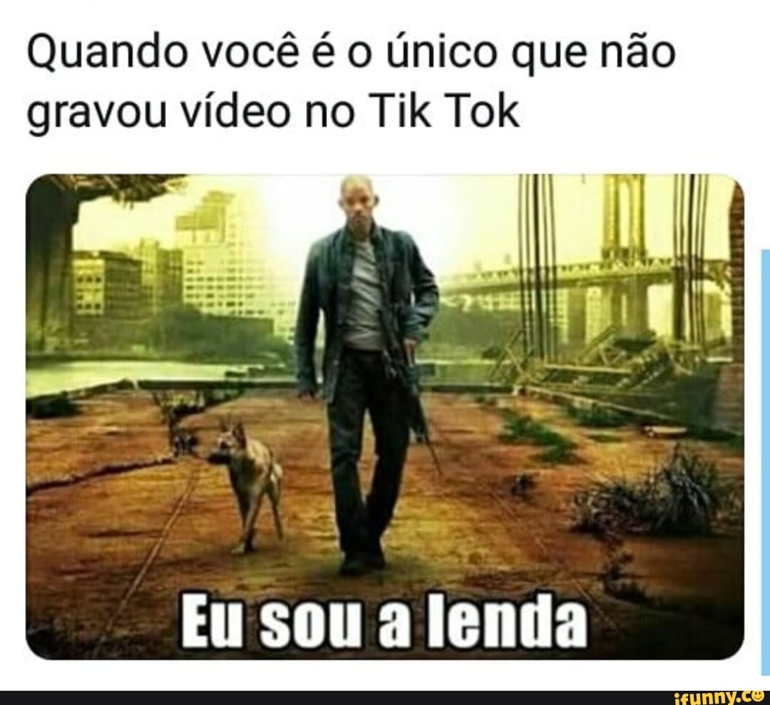 Quando você é o único que não
gravou vídeo no Tik Tok