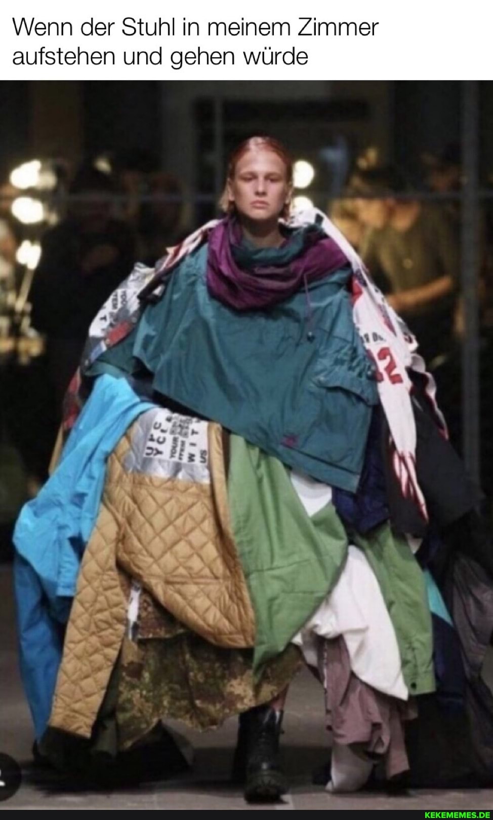 Wenn der Stuhl in meinem Zimmer
aufstehen und gehen würde