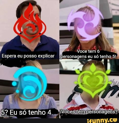 Voce tem
Espera eu posso explicer personagens eu só tenho
Eu só tenho