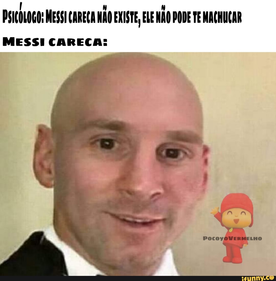 Messi careca comedor de racisto - Meme by NarutoBugado :) Memedroid