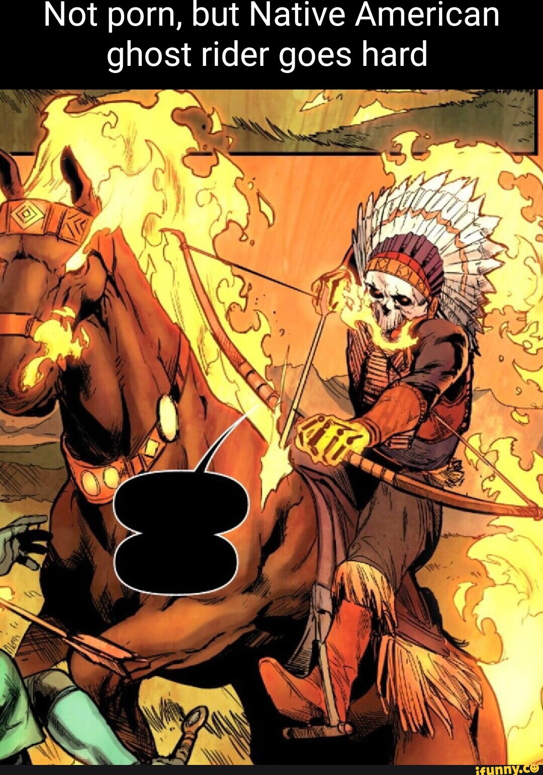 Not porn, but Native American ghost rider goes hard RS - iFunny