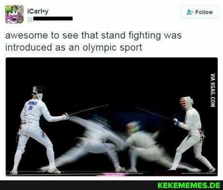 Follow awesome to see that stand fighting was introduced as an olympic sport