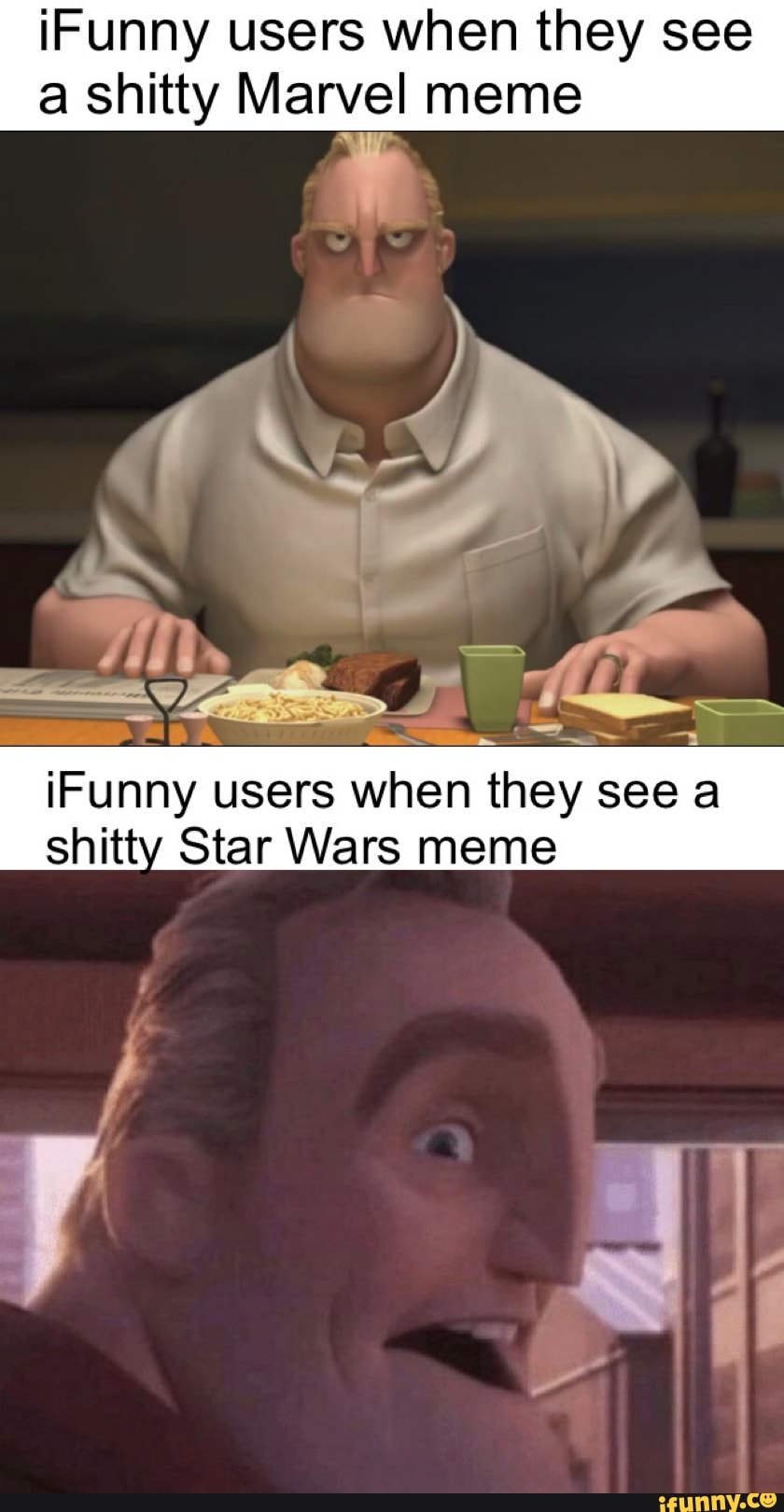 ¡Funny users when they see
a shitty Marvel meme
¡Funny users when they see a
shitty Star Wars meme