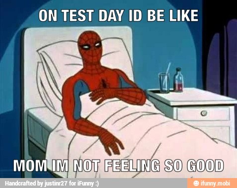 ON TEST DAY ID BE LIKE
