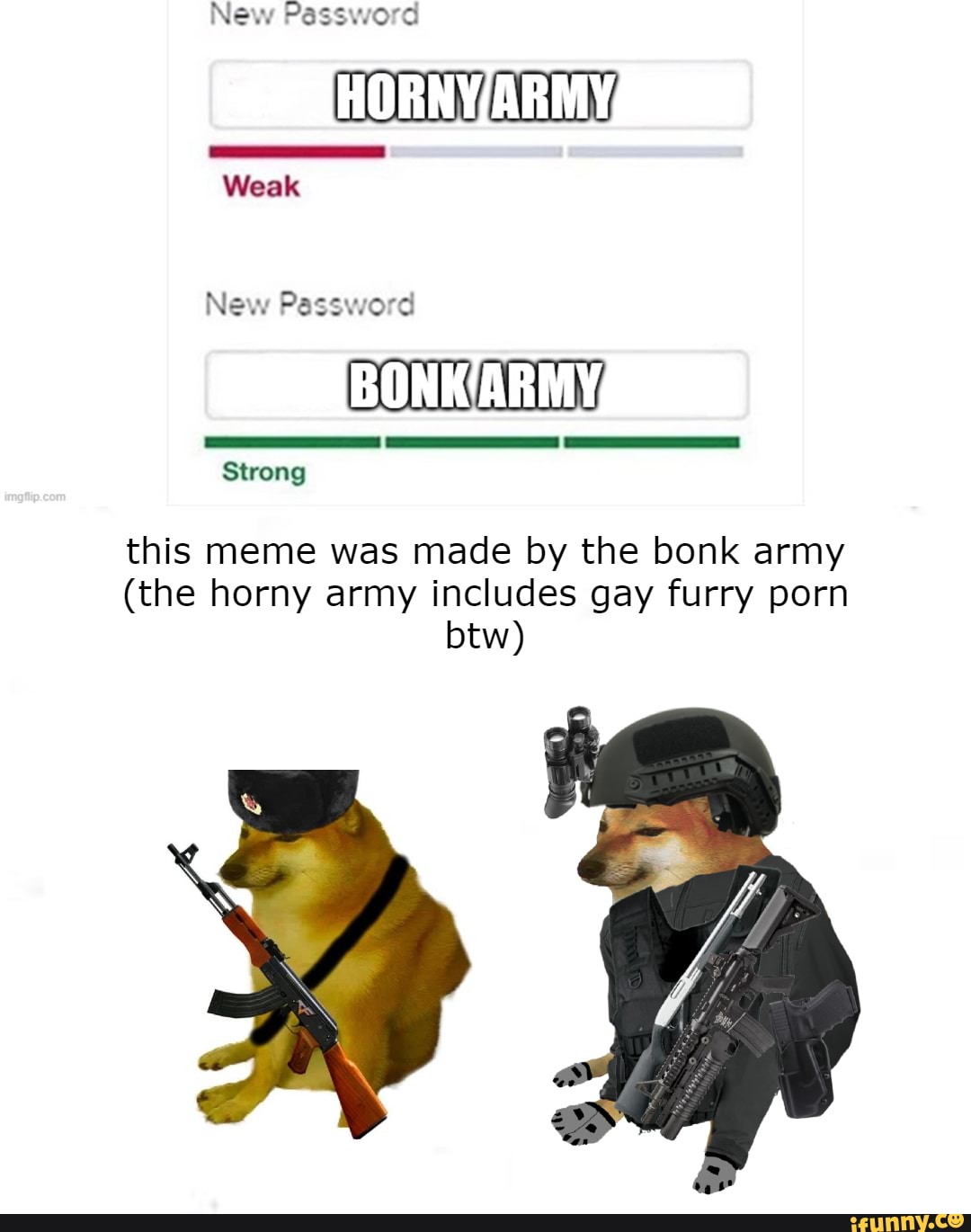 New Password Weak New Password BONK( Strong this meme was made by the bonk  army (the horny army includes gay furry porn btw) - iFunny