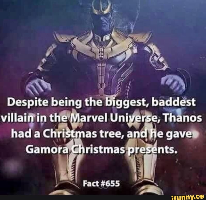 Despite being the Biggest, baddest
villai the Marvel Uni Thanos as tree, and He
Fact
nts.
ha Tris
