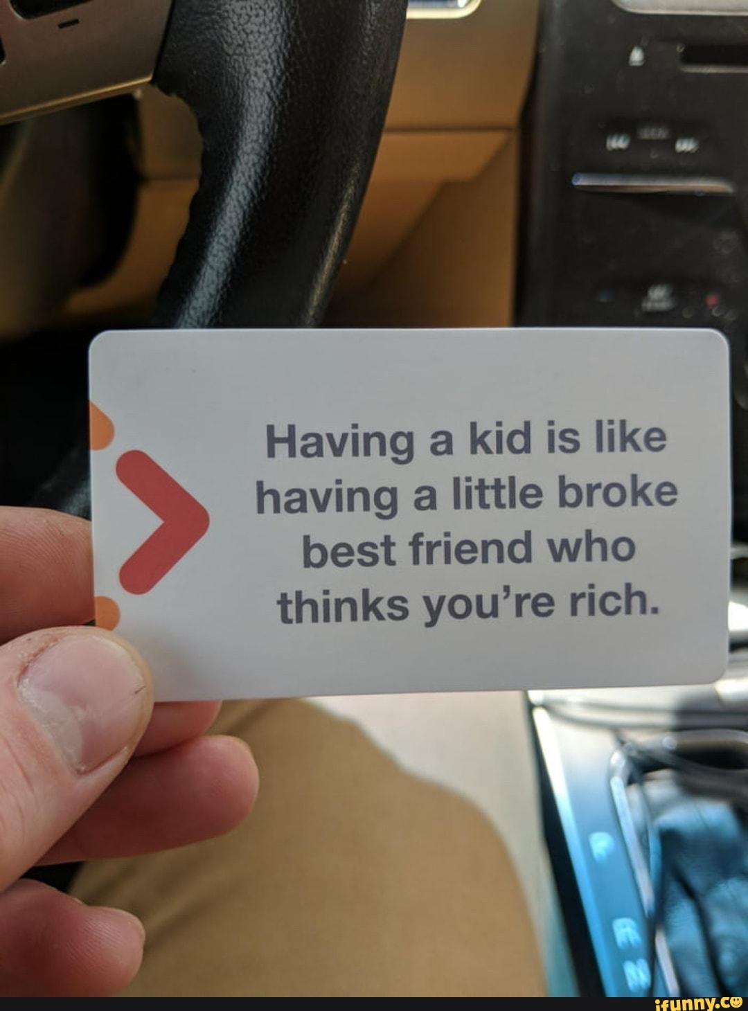 Having a kid is like
having
a little broke
en
best friend who
o thinks you're rich.