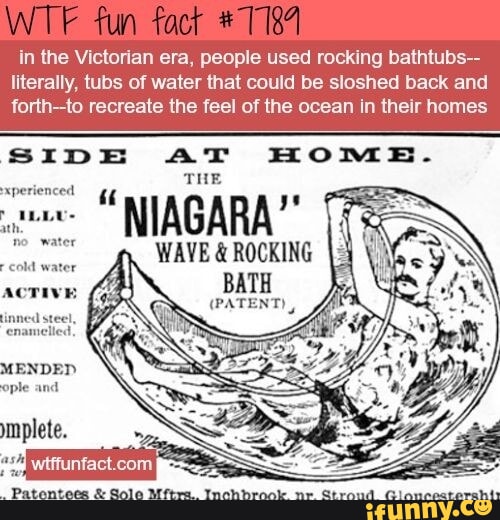 Fun fact in the Victorian era, people used rocking bathtubs literally
