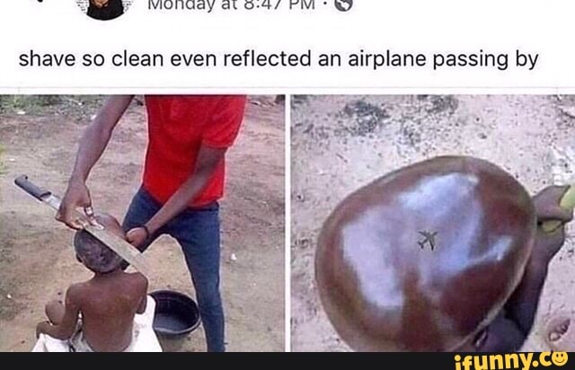 SS
shave so clean even reflected an airplane passing by