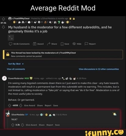 Average Reddit Mod My husband is the moderator fora few different ...